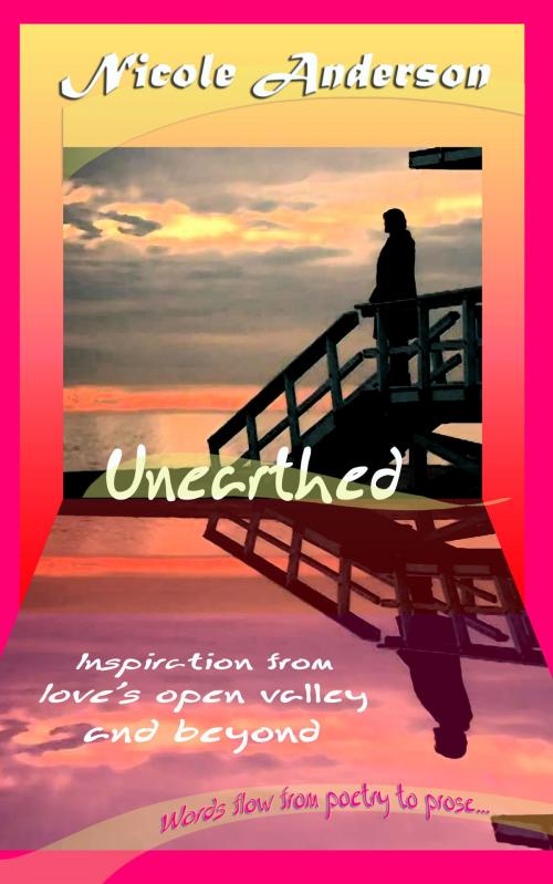 Cover of the book Unearthed by Nicole Anderson, Nicole Anderson