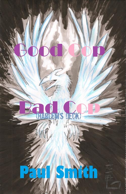 Cover of the book Good Cop Bad Cop (Harlem's Deck 5) by Paul Smith, Paul Smith
