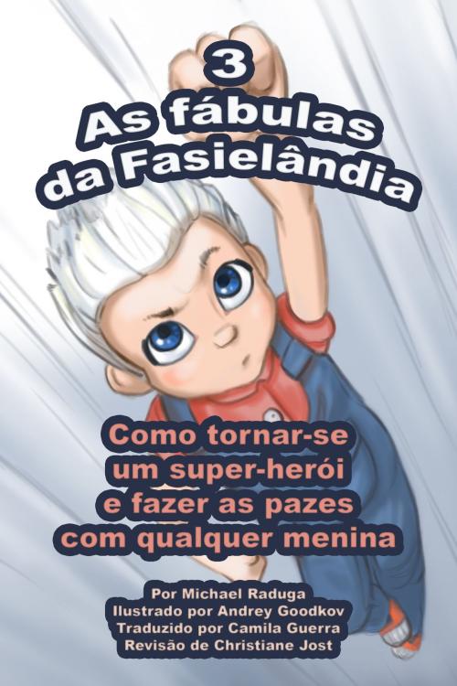 Cover of the book As fábulas da Fasielândia: 3 by Michael Raduga, Michael Raduga