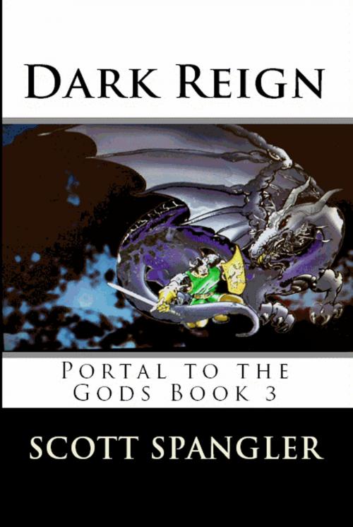 Cover of the book Dark Reign: Portal to the Gods Book 3 by Scott Spangler, Scott Spangler