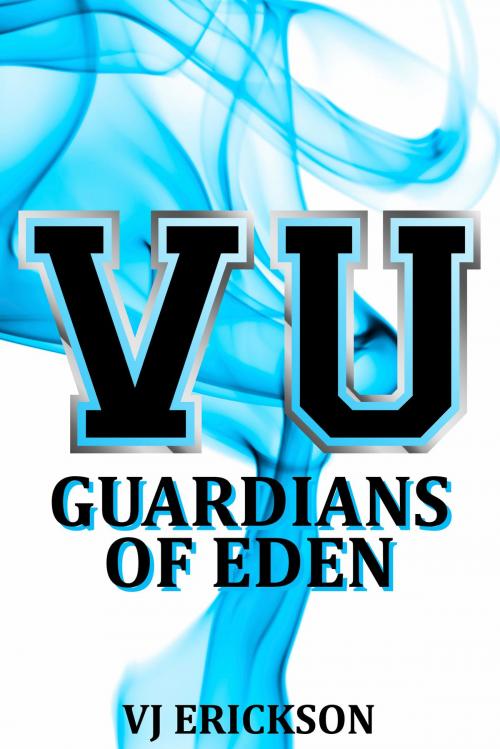 Cover of the book Guardians of Eden: Book Four of the Vampire University Series by VJ Erickson, VJ Erickson