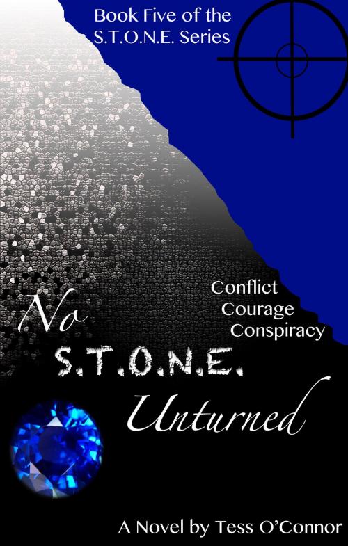 Cover of the book No S.T.O.N.E. Unturned by Tess O'Connor, Tess O'Connor