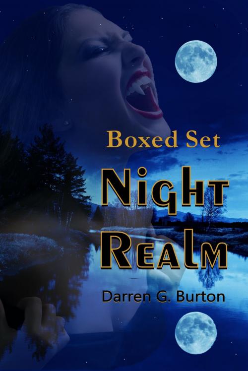Cover of the book Night Realm: Boxed Set by Darren G. Burton, Darren G. Burton