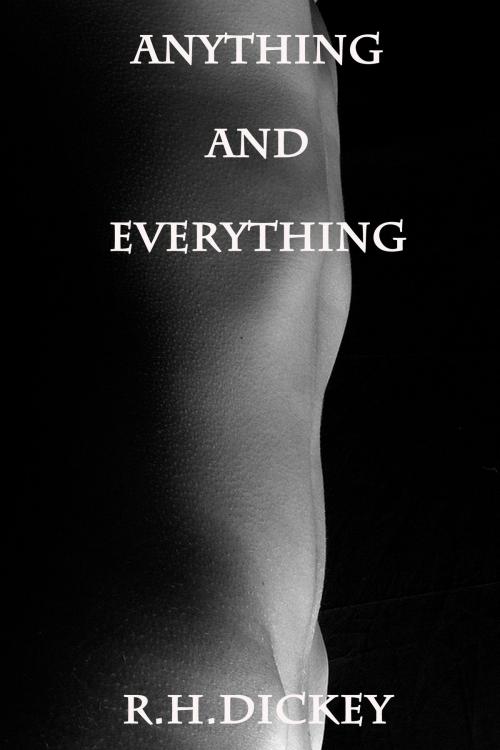 Cover of the book Anything and Everything by R.H. Dickey, R.H. Dickey
