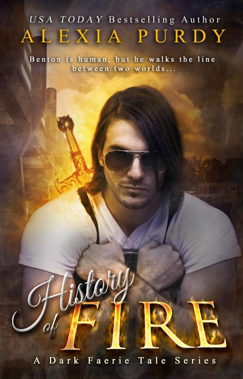 Cover of the book History of Fire (A Dark Faerie Tale #5) by Alexia Purdy, Lyrical Lit. Publishing