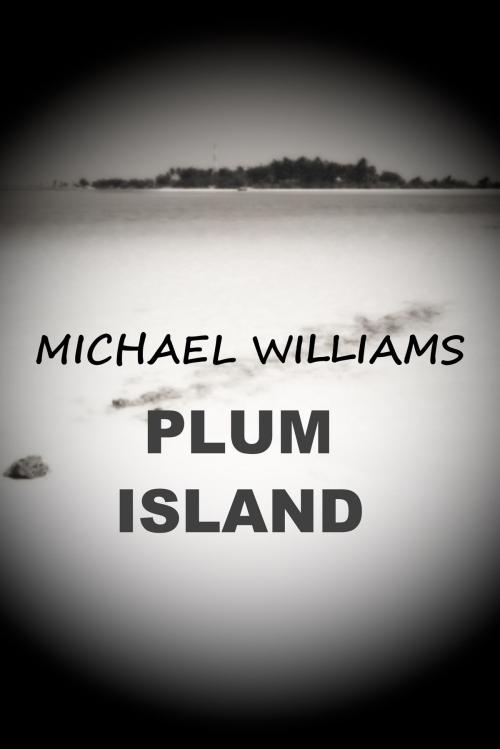Cover of the book Plum Island by Michael Williams, Michael Williams