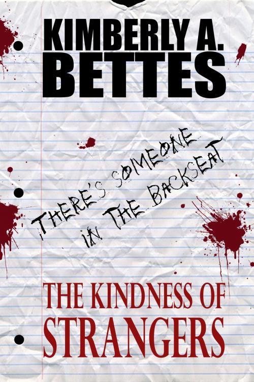 Cover of the book The Kindess of Strangers (A Short Story) by Kimberly A Bettes, Kimberly A Bettes