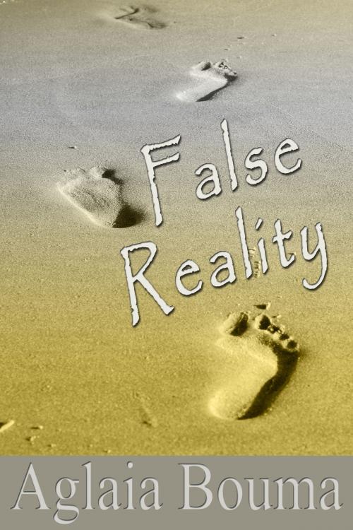 Cover of the book False Reality by Aglaia Bouma, Aglaia Bouma
