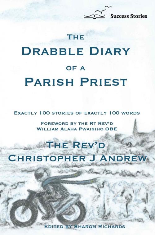 Cover of the book The Drabble Diary of a Parish Priest by Christopher J. Andrew, Success Stories Publishing Ltd.