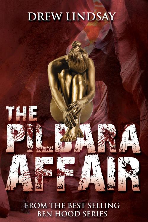 Cover of the book The Pilbara Affair by Drew Lindsay, Drew Lindsay