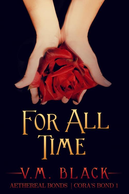 Cover of the book For All Time by V. M. Black, Swift River Media Group