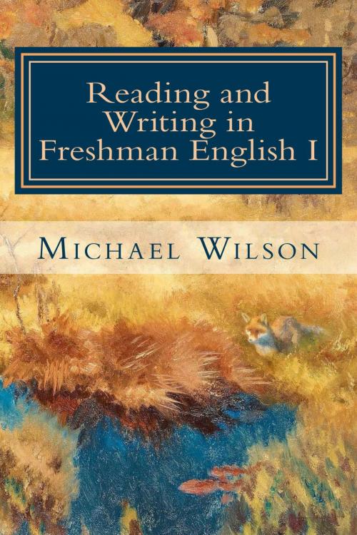 Cover of the book Reading and Writing in Freshman English I by Michael Wilson, Watersgreen House