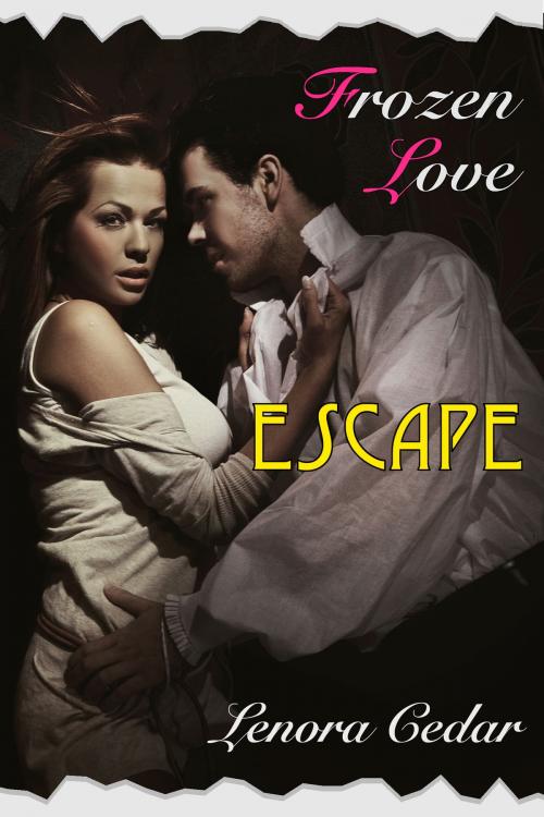 Cover of the book Frozen Love #2: Escape by Lenora Cedar, Lenora Cedar