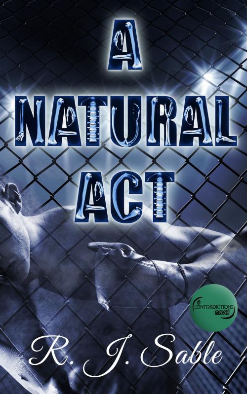 Cover of the book A Natural Act by R.J. Sable, R.J. Sable
