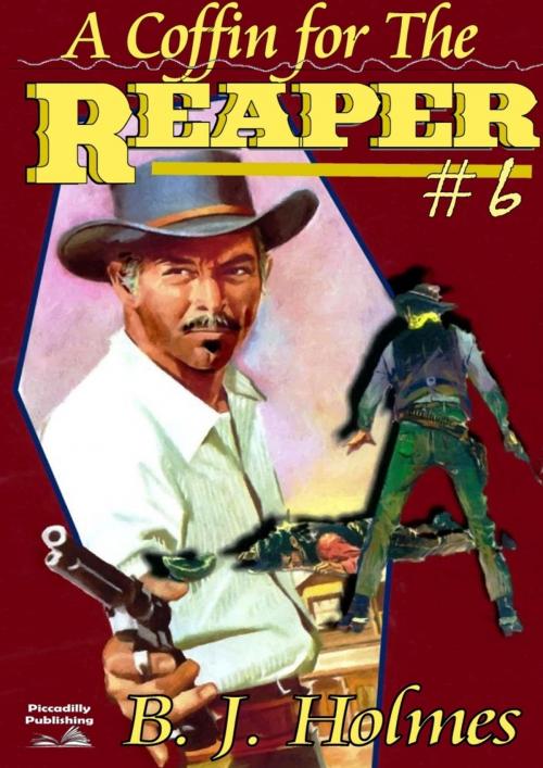 Cover of the book Grimm Reaper 6: A Coffin for the Reaper by BJ Holmes, Piccadilly Publishing