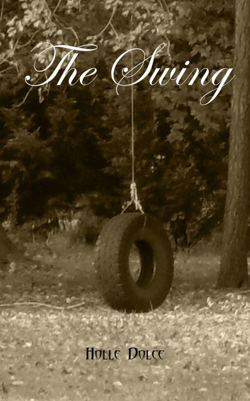 Cover of the book The Swing by Holle Dolce, Holle Dolce