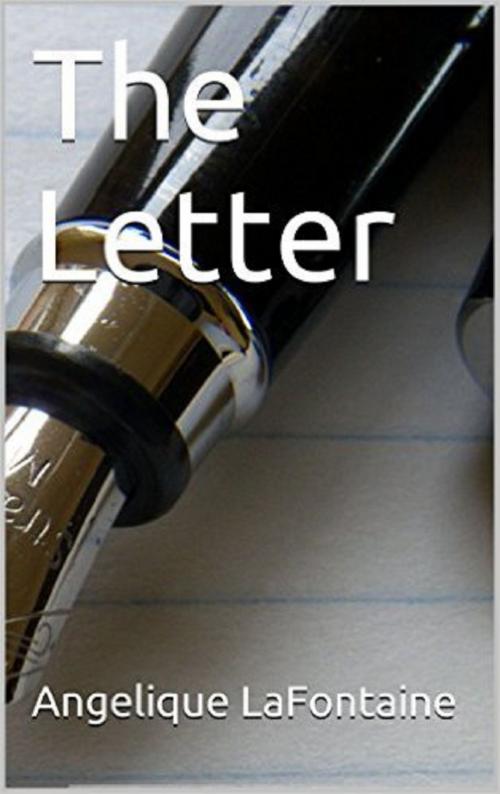 Cover of the book The Letter by Angelique LaFontaine, Angelique LaFontaine