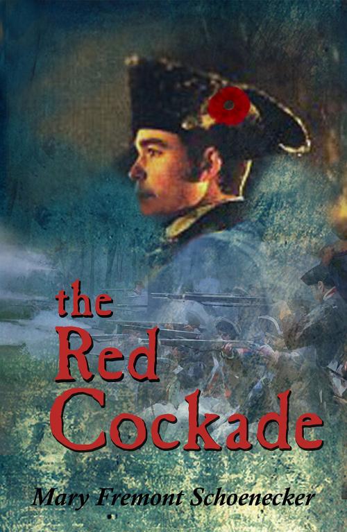 Cover of the book The Red Cockade by Mary Fremont Schoenecker, Mary Fremont Schoenecker