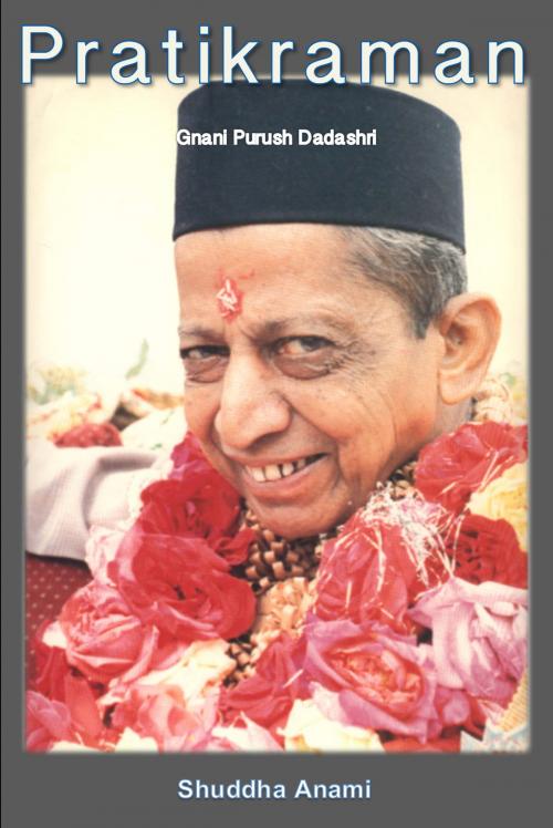 Cover of the book Pratikraman: Gnani Purush Dadashri by Shuddha Anami, Shuddha Anami