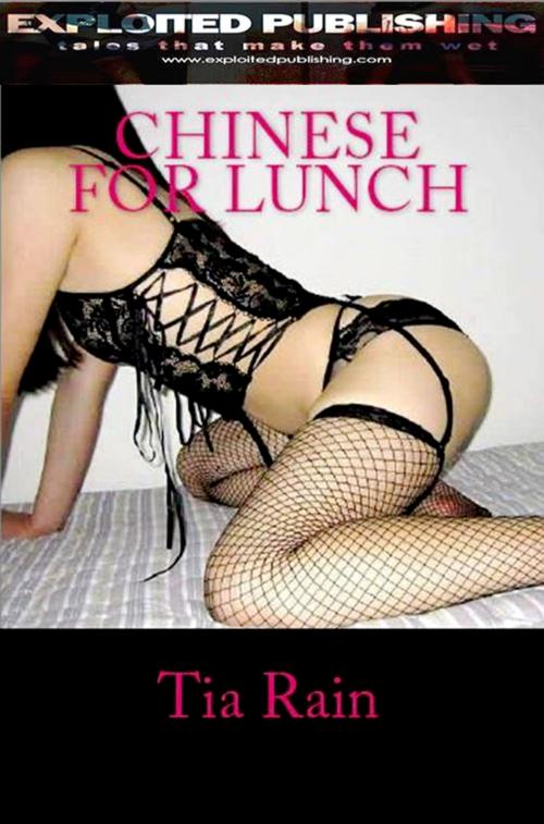 Cover of the book Chinese For Lunch by Tia Rain, Veenstra/Exploited Publishing Inc