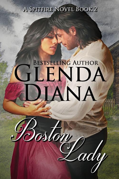 Cover of the book Boston Lady (A Spitfire Novel Book 2) by Glenda Diana, Glenda Diana