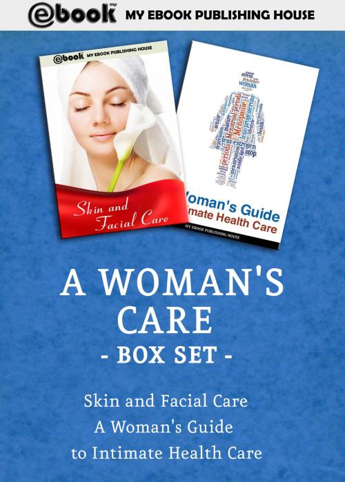 Cover of the book A Woman's Care Box Set by My Ebook Publishing House, My Ebook Publishing House