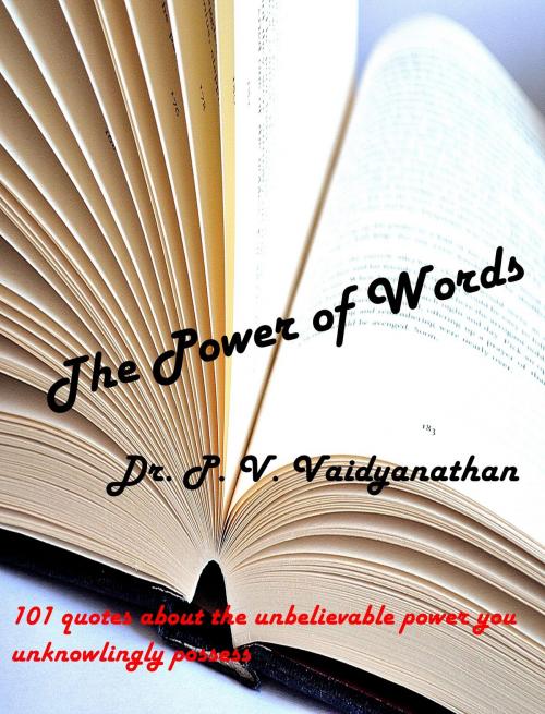 Cover of the book The Power of Words by Dr. P. V. Vaidyanathan, Dr. P. V. Vaidyanathan
