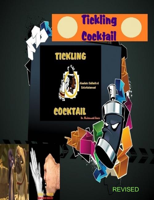 Cover of the book Tickling Cocktail by Dr. Mohammad Anees, Lulu.com