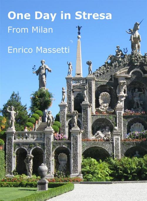 Cover of the book One Day in Stresa by Enrico Massetti, Enrico Massetti