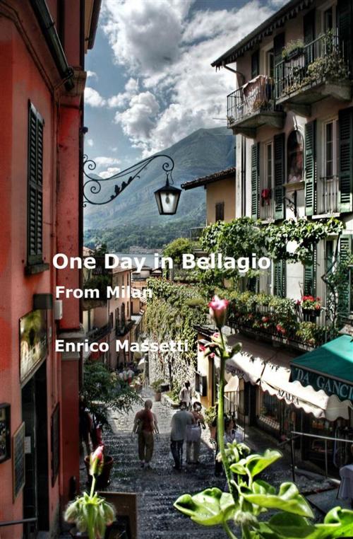 Cover of the book One Day in Bellagio by Enrico Massetti, Enrico Massetti