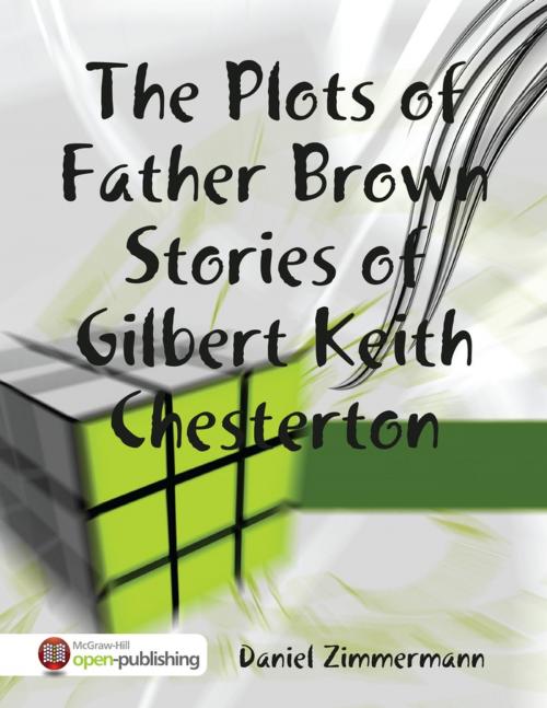 Cover of the book The Plots of Father Brown Stories of Gilbert Keith Chesterton by Daniel Zimmermann, Lulu.com