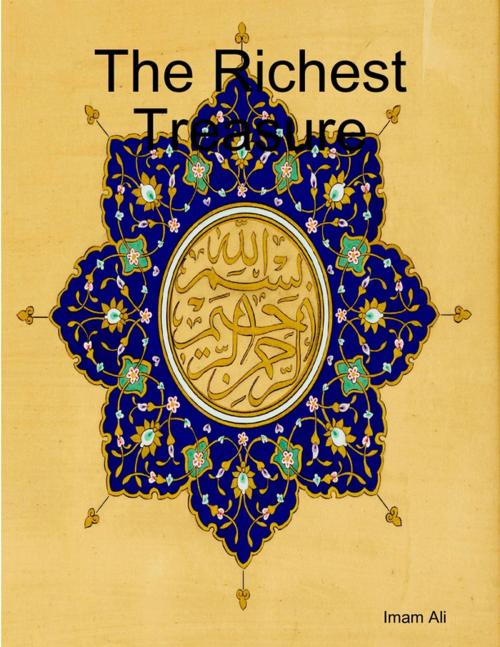 Cover of the book The Richest Treasure by Imam Ali, Lulu.com