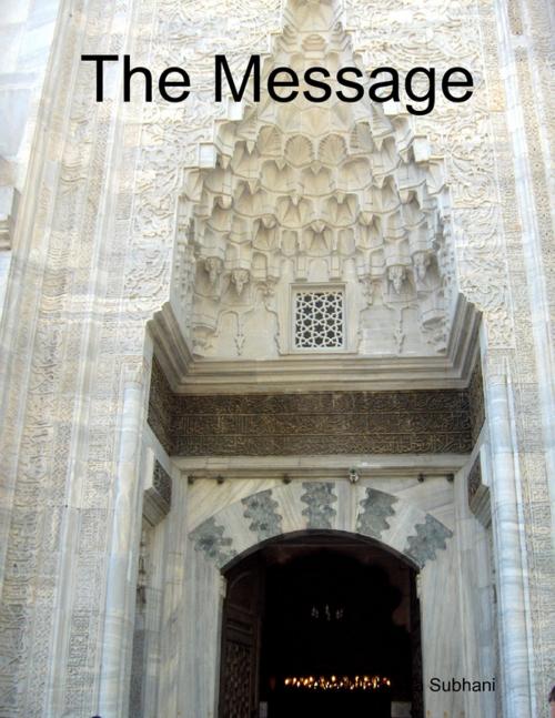 Cover of the book The Message by Ayatullah Jafa Subhani, Lulu.com