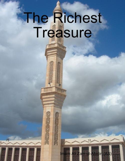 Cover of the book The Richest Treasure by Imam Ali Zain-ul-Abidin (AS), Lulu.com