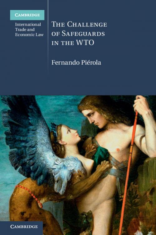 Cover of the book The Challenge of Safeguards in the WTO by Fernando Piérola, Cambridge University Press