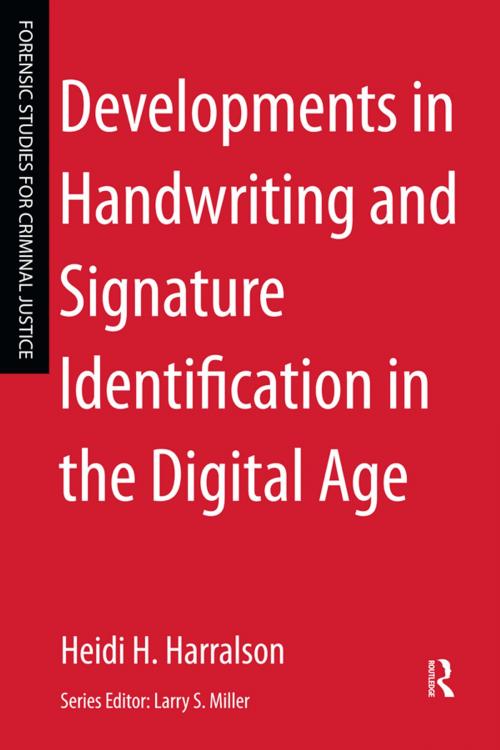 Cover of the book Developments in Handwriting and Signature Identification in the Digital Age by Heidi H. Harralson, Taylor and Francis