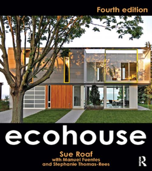 Cover of the book Ecohouse by Sue Roaf, Manuel Fuentes, Stephanie Thomas-Rees, Taylor and Francis