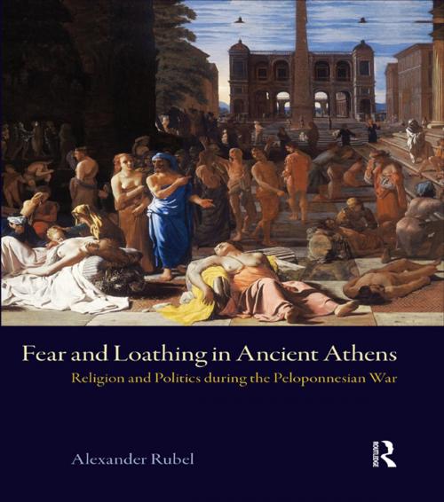 Cover of the book Fear and Loathing in Ancient Athens by Alexander Rubel, Michael Vickers, Taylor and Francis