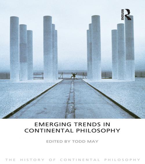 Cover of the book Emerging Trends in Continental Philosophy by Todd May, Taylor and Francis