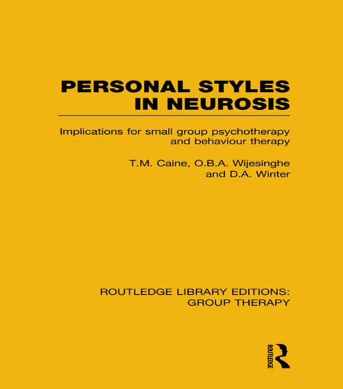 Cover of the book Personal Styles in Neurosis (RLE: Group Therapy) by T.M. Caine, O.B.A. Wijesinghe, D.A. Winter, Taylor and Francis