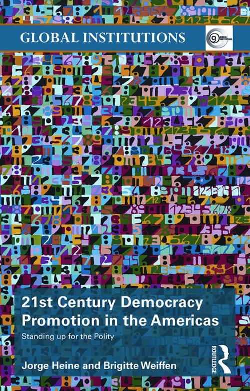 Cover of the book 21st Century Democracy Promotion in the Americas by Jorge Heine, Brigitte Weiffen, Taylor and Francis