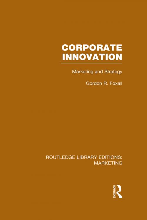 Cover of the book Corporate Innovation (RLE Marketing) by Gordon Foxall, Taylor and Francis