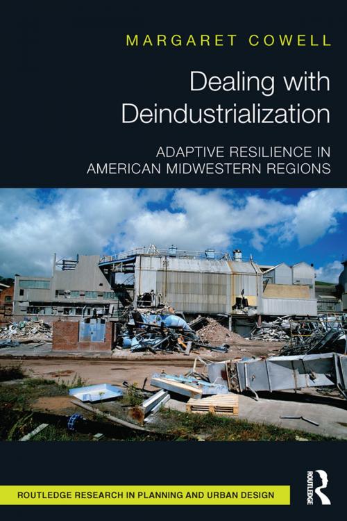 Cover of the book Dealing with Deindustrialization by Margaret Cowell, Taylor and Francis