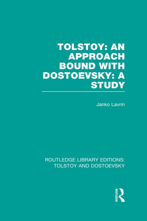 Cover of the book Tolstoy: An Approach bound with Dostoevsky: A Study by Janko Lavrin, Taylor and Francis