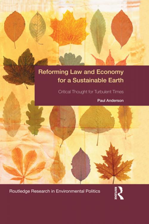 Cover of the book Reforming Law and Economy for a Sustainable Earth by Paul Anderson, Taylor and Francis