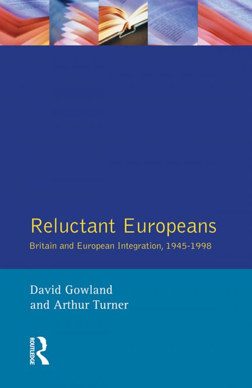 Cover of the book Reluctant Europeans by David Gowland, Arthur Turner, Taylor and Francis
