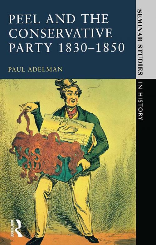 Cover of the book Peel and the Conservative Party 1830-1850 by Paul Adelman, Taylor and Francis