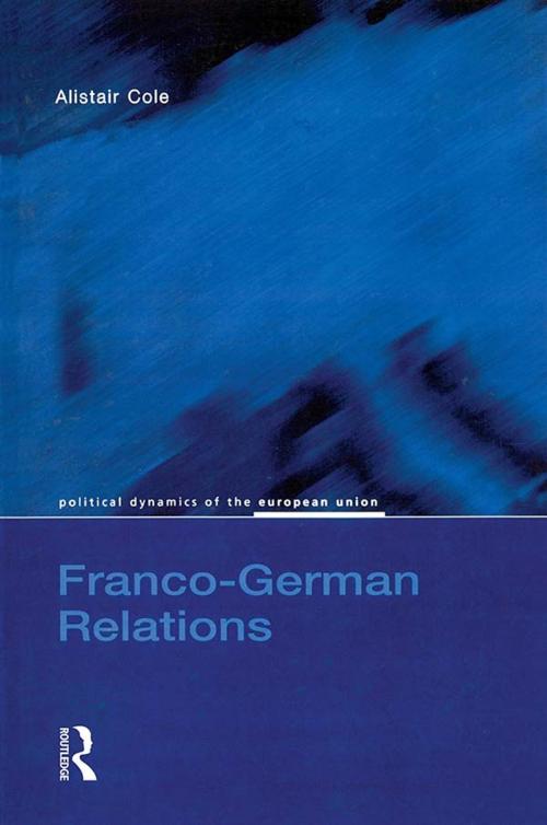 Cover of the book Franco-German Relations by Alistair Cole, Taylor and Francis