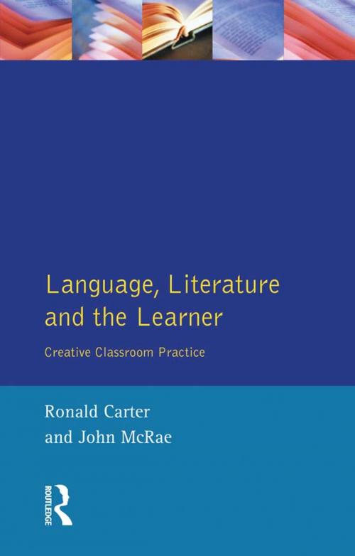 Cover of the book Language, Literature and the Learner by Ronald Carter, John Mcrae, Taylor and Francis