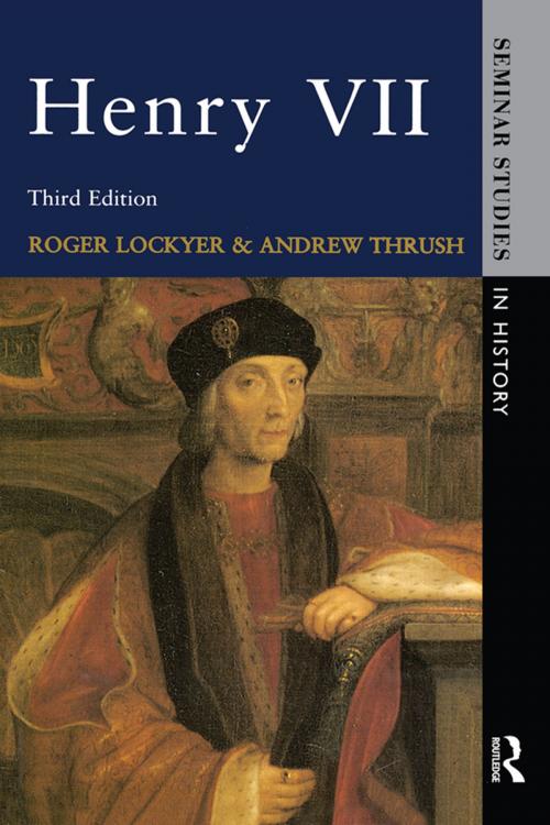 Cover of the book Henry VII by Roger Lockyer, Andrew Thrush, Taylor and Francis